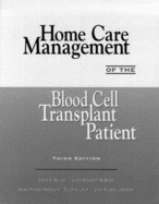 Home Care Management of the Blood Cell Transplant Patient