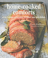 Home-Cooked Comforts: Oven Bakes, Casseroles, & Other One-Pot Dishes