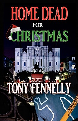 Home Dead For Christmas: A Margo Fortier Mystery - Fennelly, Tony