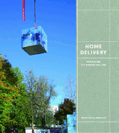 Home Delivery: Fabricating the Modern Dwelling