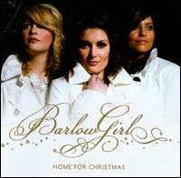 Home for Christmas - Barlowgirl