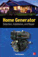 Home Generator: Selection, Installation, and Repair