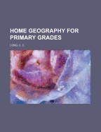 Home geography for primary grades
