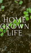 Home Grown Life