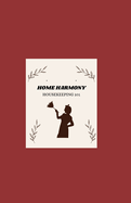 Home Harmony - Housekeeping 101