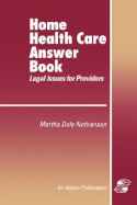 Home Health Care Answer Book