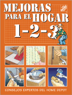 Home Improvement 1-2-3: Spanish Edition - Home Depot (Editor), and Allen, Ben, Professor (Editor)