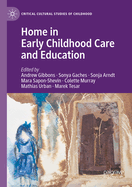 Home in Early Childhood Care and Education: Conceptualizations and Reconfigurations