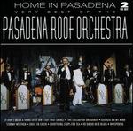 Home in Pasadena: Very Best of the Pasadena Roof Orchestra - Pasadena Roof Orchestra