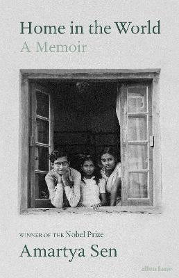 Home in the World: A Memoir - Sen, Amartya, FBA