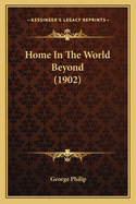 Home In The World Beyond (1902)