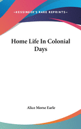 Home Life In Colonial Days