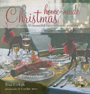 Home-Made Christmas: With 35 Beautiful Easy-To-Make Projects