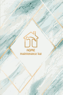 HOME Maintenance log: Green marble cover Home Maintenance Log diary for a template to keep track of renovation repairs and service for Home, Office, building