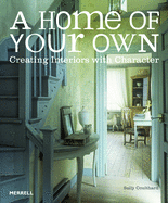 Home of Your Own: Creating Interiors with Character