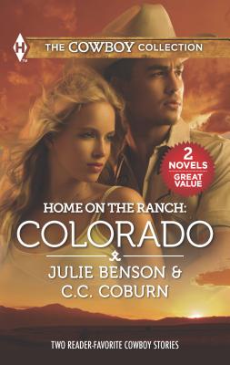 Home on the Ranch: Colorado - Benson, Julie, and Coburn, C C