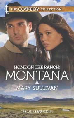 Home on the Ranch: Montana - Sullivan, Mary