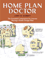 Home Plan Doctor: The Essential Companion for Anyone Buying a Home Design Plan