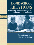 Home-School Relations: Working Successfully with Parents and Families - Fuller, Mary Lou, and Olsen, Glenn