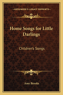 Home Songs for Little Darlings: Children's Songs