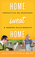 Home Sweat Home: Perspectives on Housework and Modern Relationships