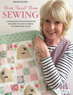 Home Sweet Home Sewing - Philipps, Helen