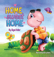 Home Sweet Home: Teach Your Kids about the Importance of Home (My Home Is My Castle)
