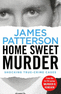 Home Sweet Murder: (Murder Is Forever: Volume 2)