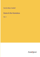 Home & the Homeless: Vol. I