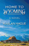 Home to Wyoming