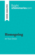 Homegoing by Yaa Gyasi (Book Analysis): Detailed Summary, Analysis and Reading Guide