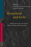 Homeland and Exile: Biblical and Ancient Near Eastern Studies in Honour of Bustenay Oded