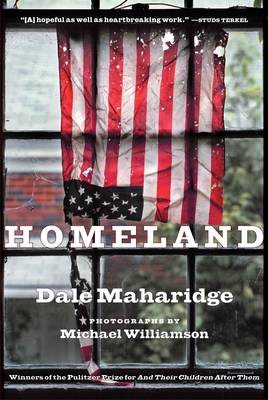 Homeland - Maharidge, Dale, and Williamson, Michael (Photographer)