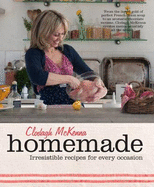 Homemade: Irresistible recipes for every occasion