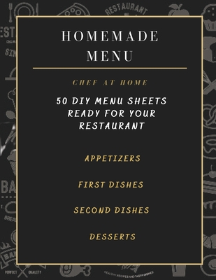 Homemade Menu - Restaurant Menu: Homemade Menu: Ready-made menu cards, to be cut out, where you can write your delicious dishes. Suitable for your restaurant or to present your dishes to the guests of the house. - Publisher, Asher