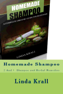 Homemade Shampoo: 2 and 1 - Homemade Shampoo and Herbal Remedies