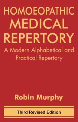 Homeopathic Medical Repertory - Murphy, Robin