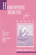 Homeopathic Medicine for Women: An Alternative Approach to Gynecological Health Care
