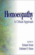 Homeopathy: A Critical Appraisal - Ernst, Edzard, Professor, M.D., Ph.D., FRCP, and Hahn, Eckhart G, MD