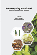 Homeopathy Handbook: Guide to Commonly Used Remedies