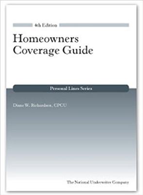 Homeowners Coverage Guide, 4th Edition (Personal Lines) - Richardson, Diane W