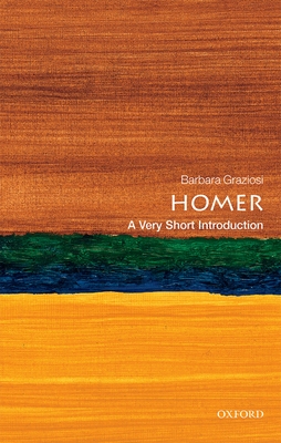 Homer: A Very Short Introduction - Graziosi, Barbara