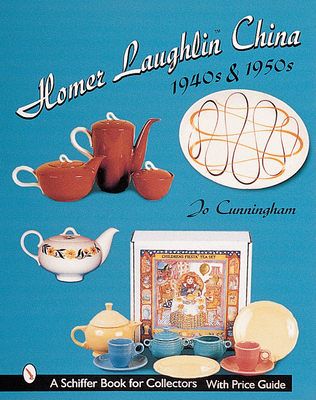 Homer Laughlin China: 1940s & 1950s - Cunningham, Jo