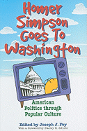 Homer Simpson Goes to Washington: American Politics Through Popular Culture