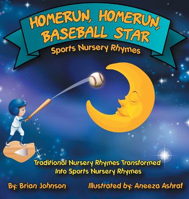 Homerun, Homerun, Baseball Star: Sports Nursery Rhymes - Johnson, Brian