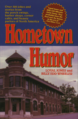 Hometown Humor - Jones, Loyal, and Wheeler, Billy Edd