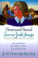 Homeward Bound: Love is a Gentle Stranger
