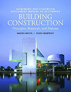Homework and Classroom Assignment Manual T/A Building Construction for Building Construction: Principles, Materials, and Systems