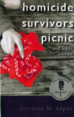 Homicide Survivors Picnic: Stories - Lpez, Lorraine M