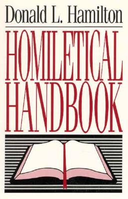 Homiletical Handbook - Hamilton, Donald L